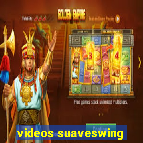 videos suaveswing